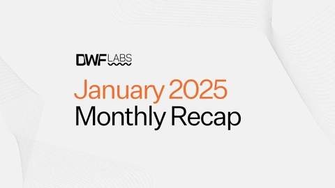 DWF Labs January 2025 Recap banner