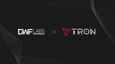 DWF Labs and TRON Reach Strategic Partnership to Strengthen Ecosystem Support