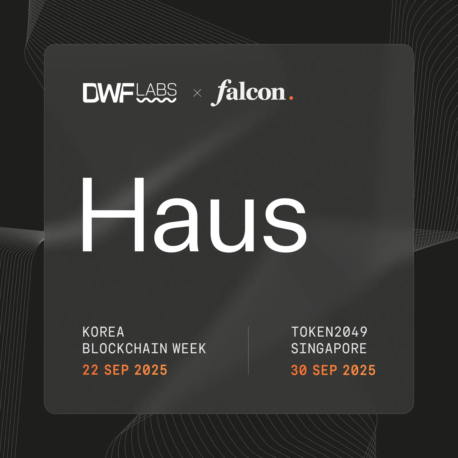 DWF Labs and Falcon Finance present Haus, an event at Korea Blockchain Week and TOKEN2049 Singapore