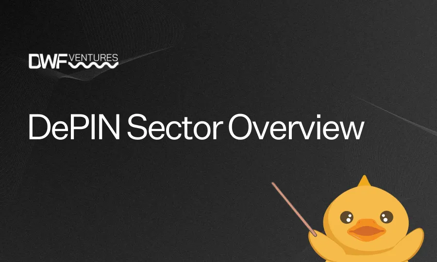 DePIN Sector Overview: Growth, Challenges, and the Road Ahead