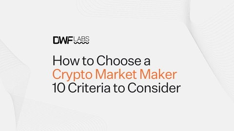 How to Choose a Crypto Market Maker: 10 Criteria to Consider