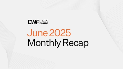 June 2025 Recap: USD1 on DWF Liquid Markets, Funding Rounds & Market Leadership
