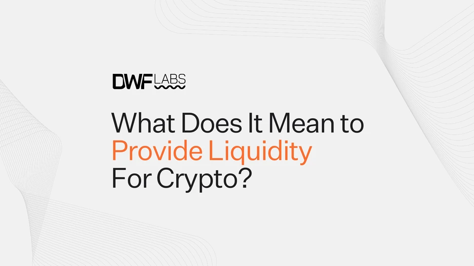 What Does It Mean to Provide Liquidity For Crypto?