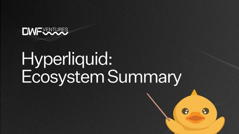 Hyperliquid: Ecosystem Summary