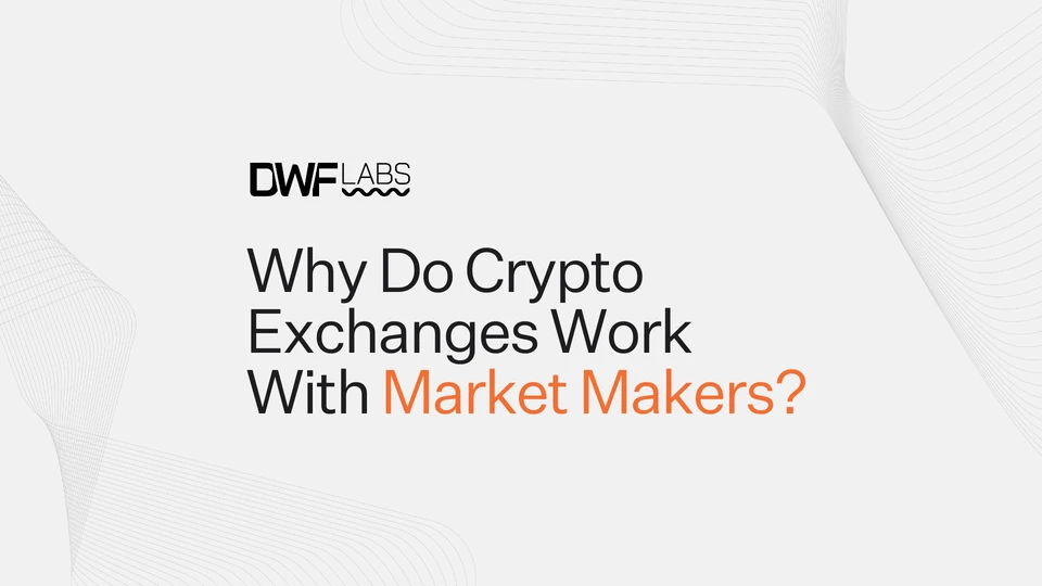 Why Do Cryptocurrency Exchanges Work With Market Makers?
