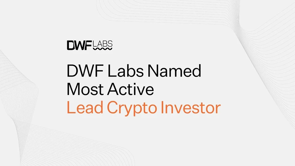 DWF Labs Named Most Active Lead Crypto Investor
