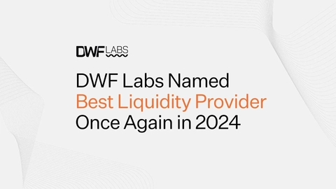 DWF Labs Named Best Liquidity Provider once Again in 2024