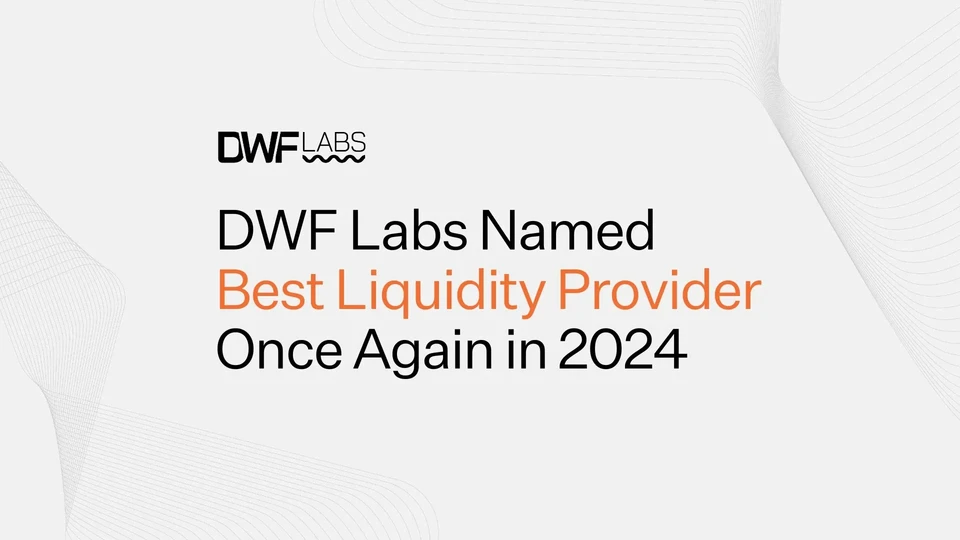 DWF Labs Named Best Liquidity Provider once Again in 2024
