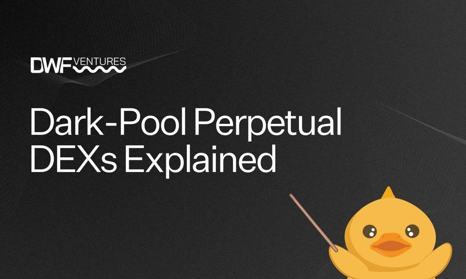 Dark-Pool Perpetual DEXs: Why They May Be the Next DeFi Alpha