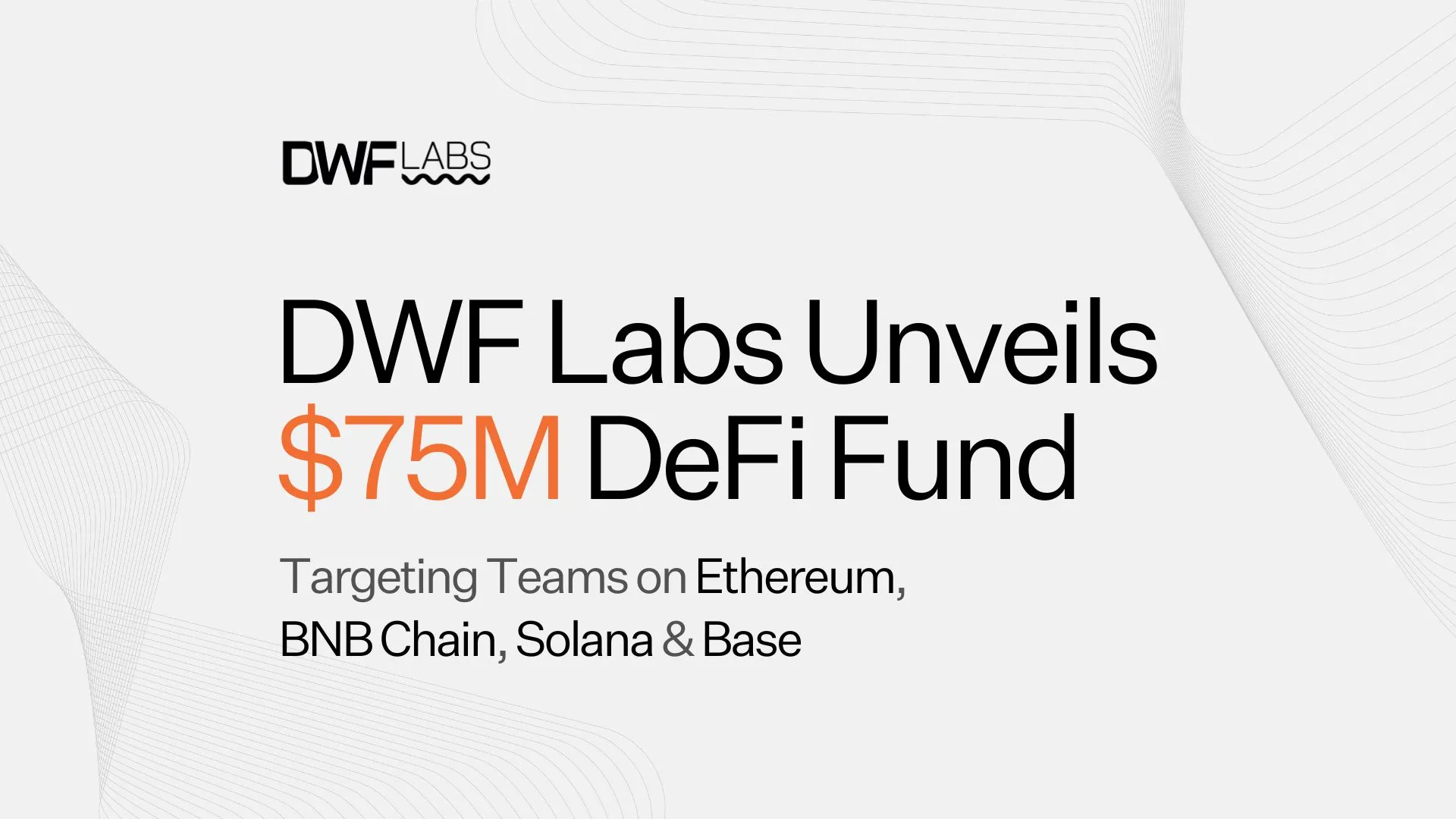DWF Labs Launches $75 Million DeFi Fund