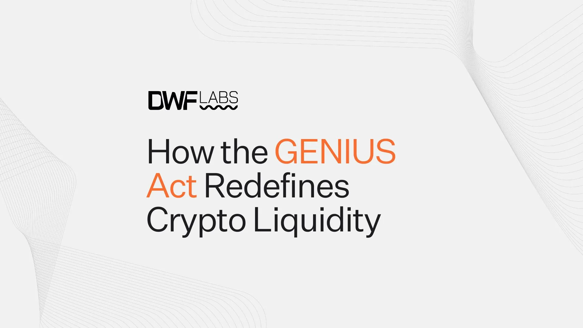 What GENIUS Act Means for Crypto Liquidity & Builders