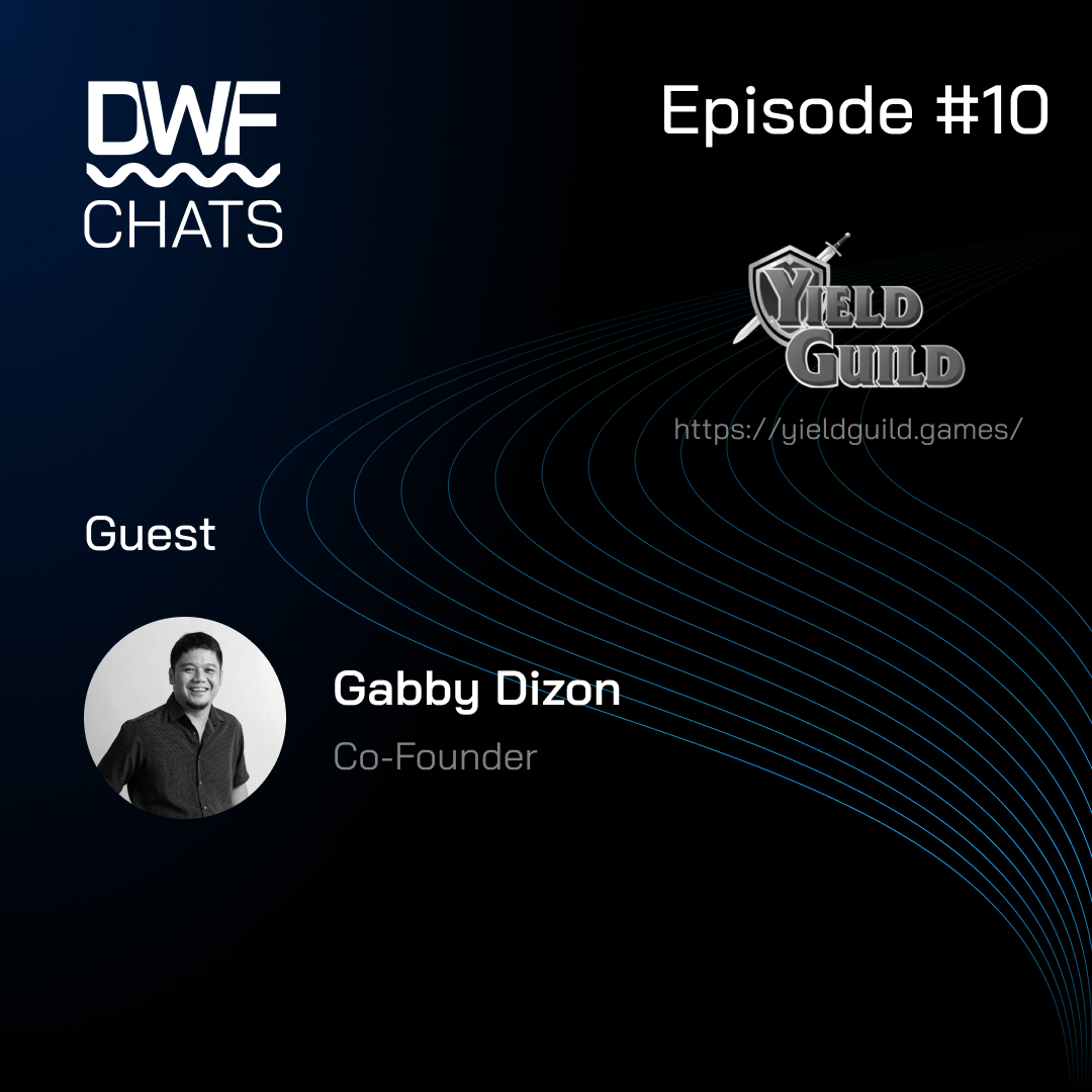 DWF Chats Ep10: Gabby Dizon, YGG