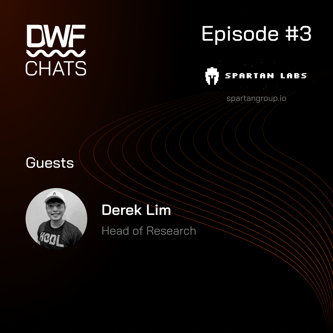 DWF Chats Ep3: Derek Lim, Spartan Labs