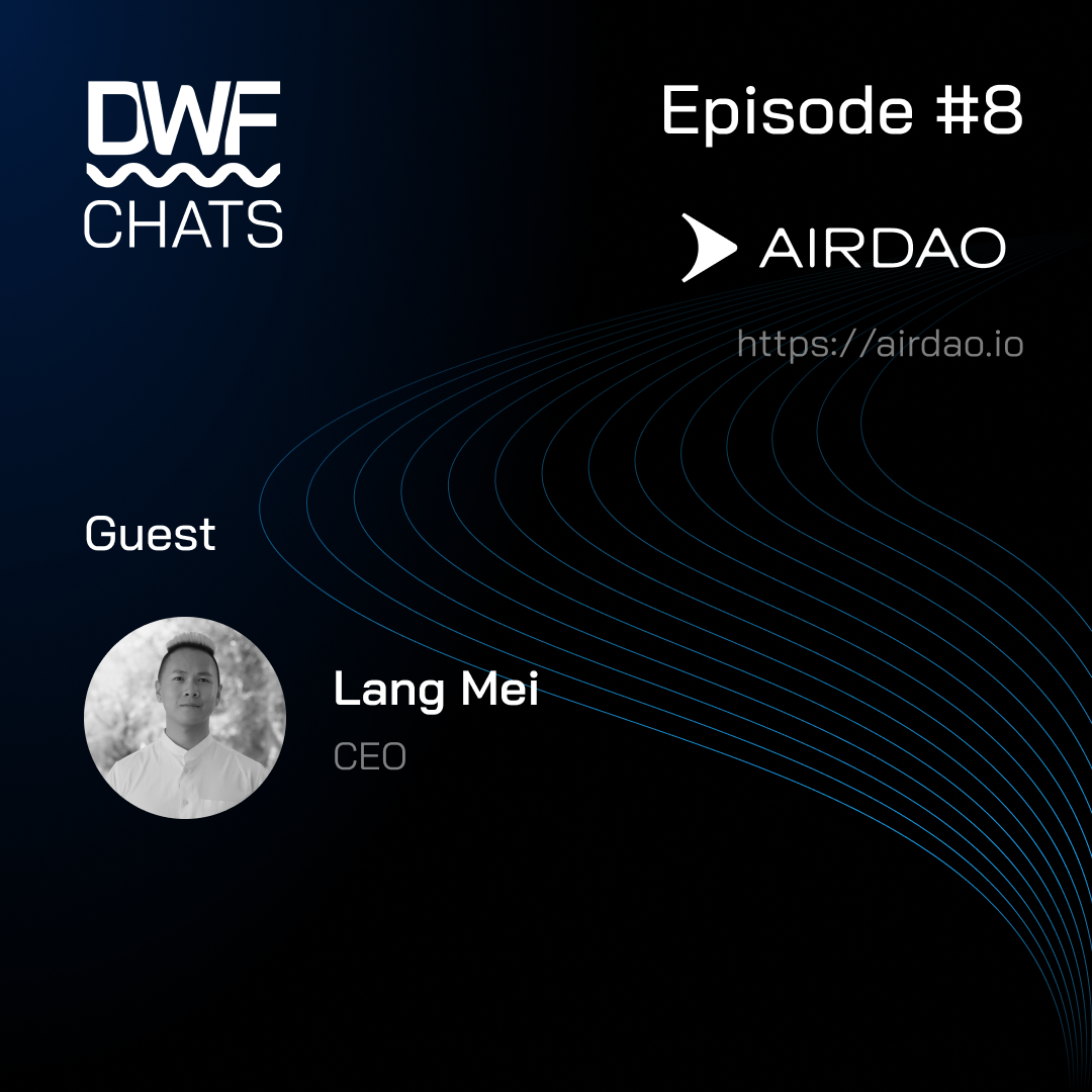 DWF Chats Ep8: Lang Mei, AirDAO