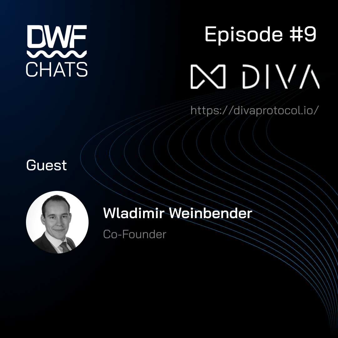 DWF Chats Ep9: Wladimir Weinbender, DIVA Protocol
