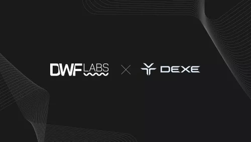 DeXe Protocol and DWF Labs Forge Strategic Partnership for Crypto Liquidity